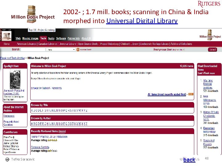 2002 - ; 1. 7 mill. books; scanning in China & India morphed into