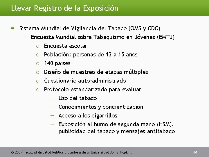 Llevar Registro de la Exposición Sistema Mundial de Vigilancia del Tabaco (OMS y CDC)