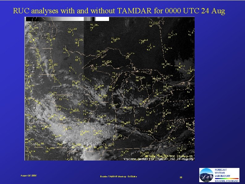 RUC analyses with and without TAMDAR for 0000 UTC 24 August 25, 2005 Boulder