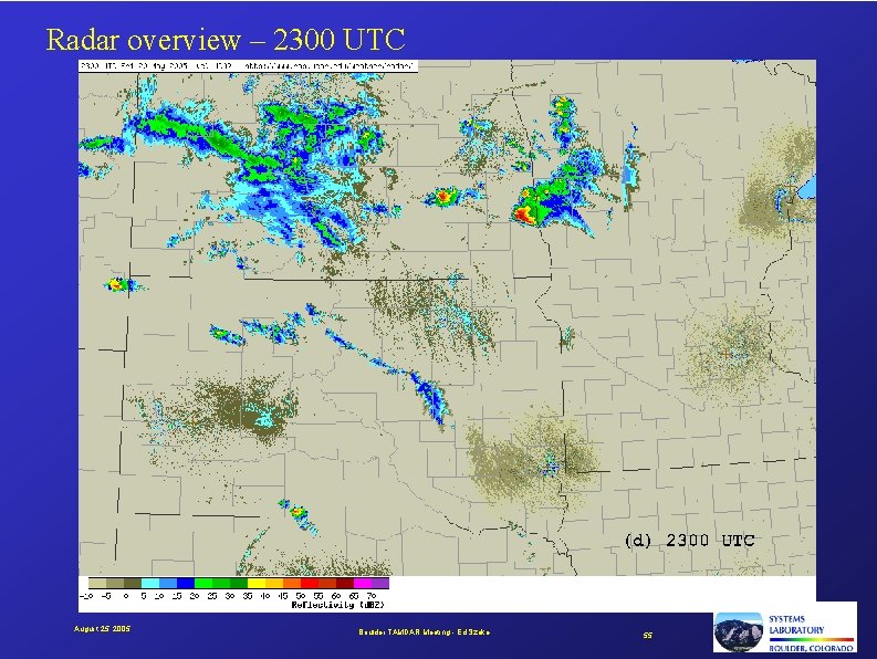 Radar overview – 2300 UTC August 25, 2005 Boulder TAMDAR Meeting - Ed Szoke