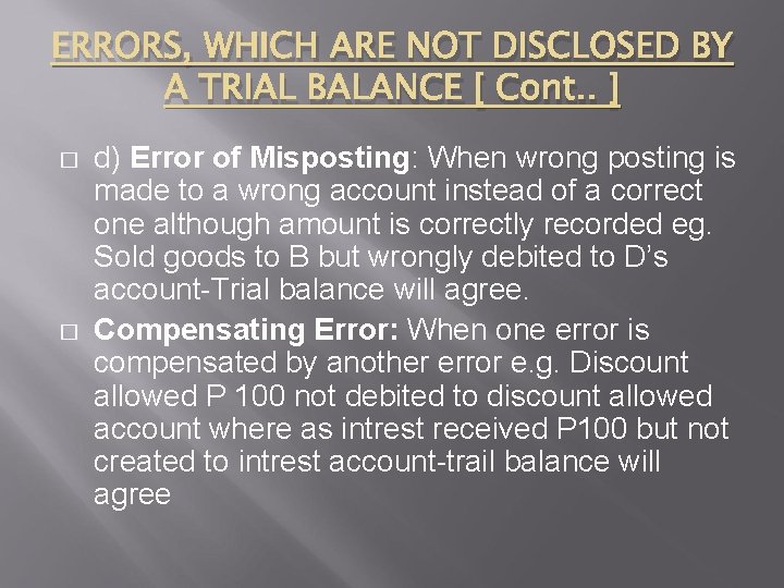 ERRORS, WHICH ARE NOT DISCLOSED BY A TRIAL BALANCE [ Cont. . ] �