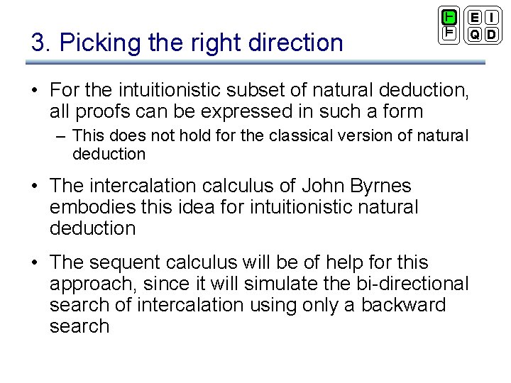 3. Picking the right direction ` ² E I Q D • For the