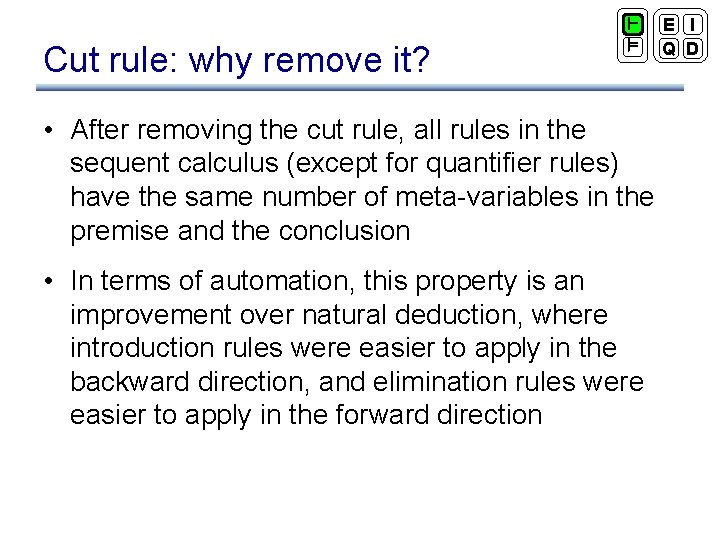 Cut rule: why remove it? ` ² • After removing the cut rule, all