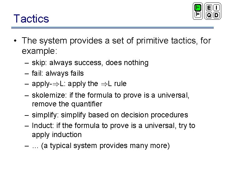 Tactics ` ² E I Q D • The system provides a set of