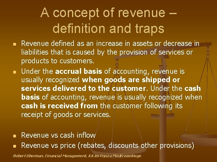 A concept of revenue – definition and traps n n Revenue defined as an