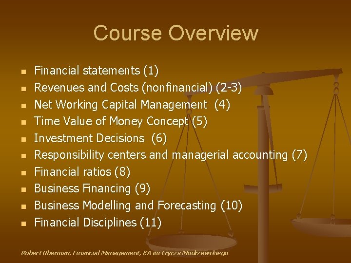 Course Overview n n n n n Financial statements (1) Revenues and Costs (nonfinancial)