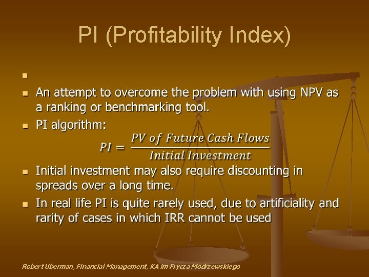 PI (Profitability Index) n Robert Uberman, Financial Management, KA im Frycza Modrzewskiego 