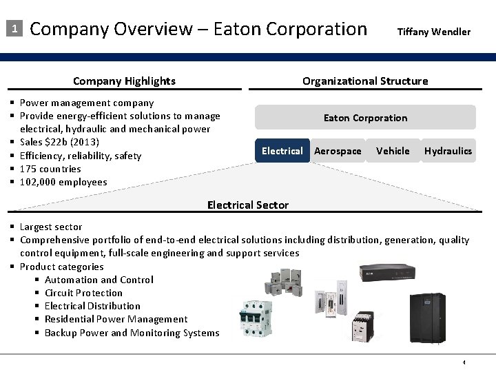 1 Company Overview – Eaton Corporation Company Highlights Tiffany Wendler Organizational Structure § Power