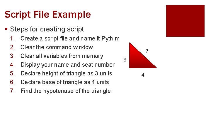 Script File Example § Steps for creating script 1. 2. 3. 4. 5. 6.