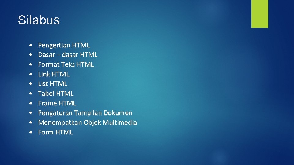 Silabus • • • Pengertian HTML Dasar – dasar HTML Format Teks HTML Link