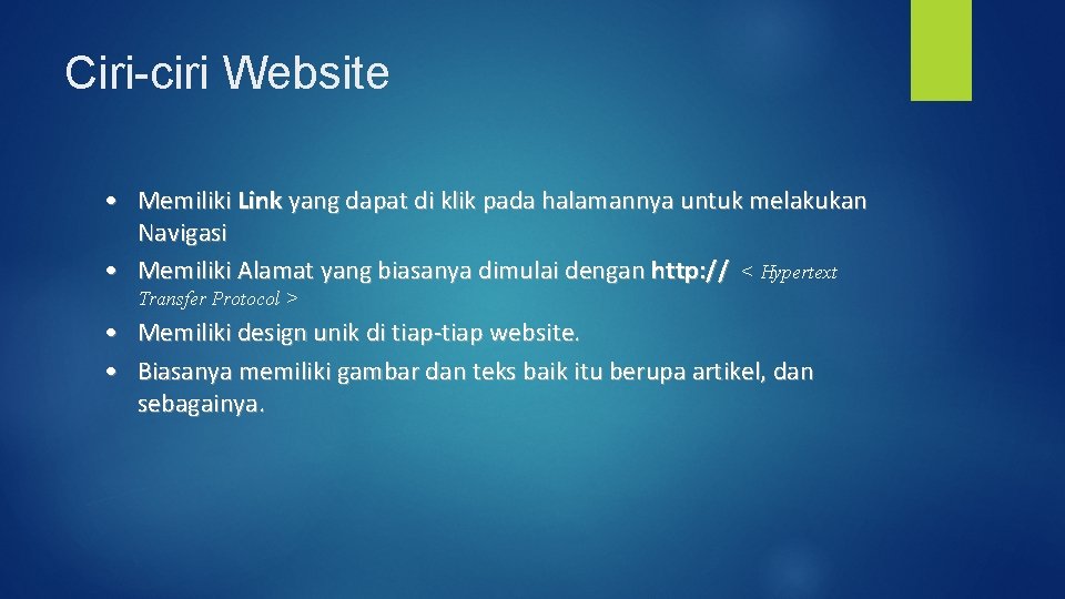 Ciri-ciri Website • Memiliki Link yang dapat di klik pada halamannya untuk melakukan Navigasi