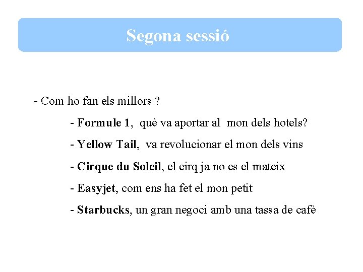 Segona sessió - Com ho fan els millors ? - Formule 1, què va