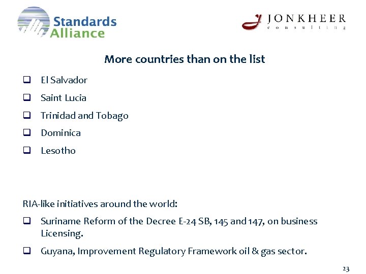 More countries than on the list q El Salvador q Saint Lucia q Trinidad