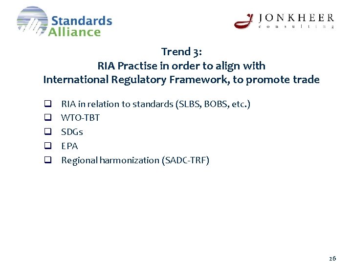 Trend 3: RIA Practise in order to align with International Regulatory Framework, to promote