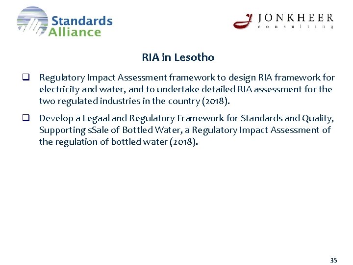RIA in Lesotho q Regulatory Impact Assessment framework to design RIA framework for electricity