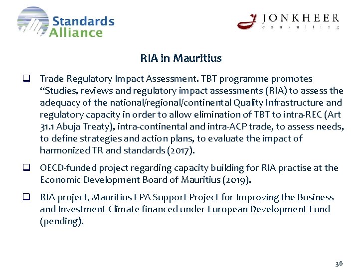 RIA in Mauritius q Trade Regulatory Impact Assessment. TBT programme promotes “Studies, reviews and