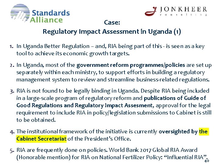 Case: Regulatory Impact Assessment in Uganda (1) 1. In Uganda Better Regulation – and,