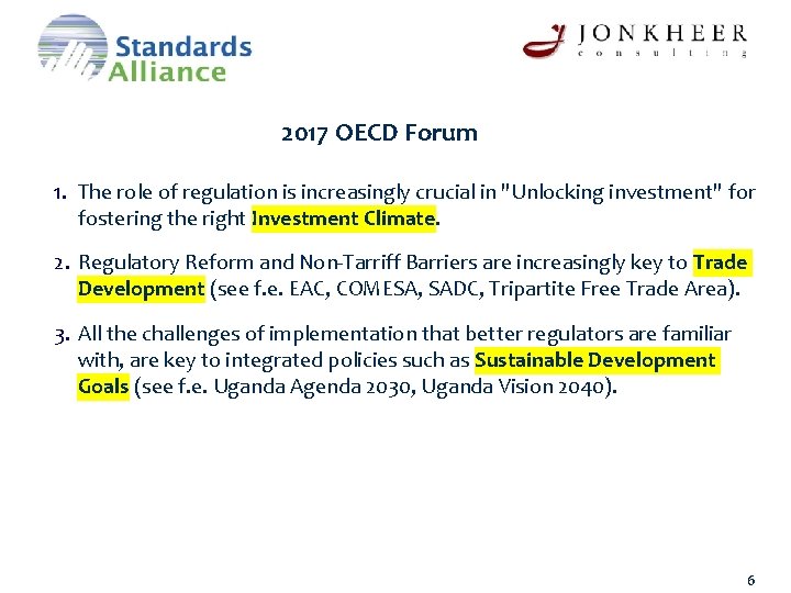 2017 OECD Forum 1. The role of regulation is increasingly crucial in "Unlocking investment"
