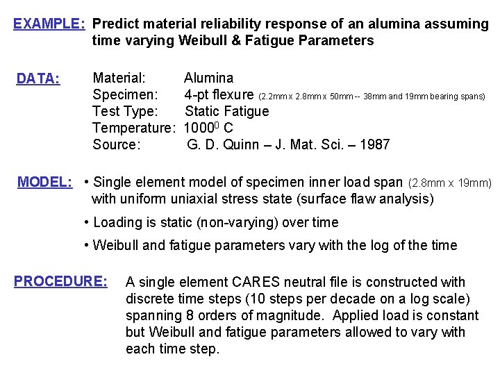 EXAMPLE: Predict material reliability response of an alumina assuming time varying Weibull & Fatigue