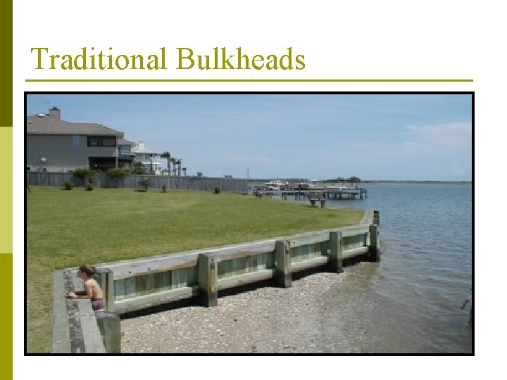 Traditional Bulkheads 
