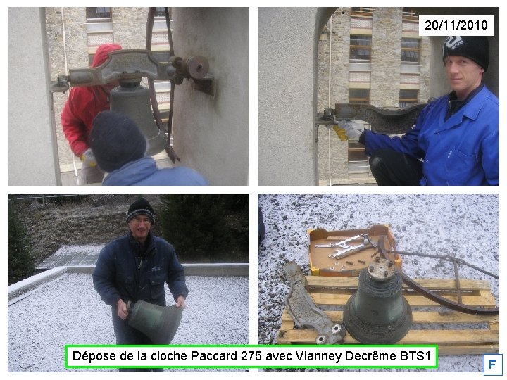 20/11/2010 Dépose de la cloche Paccard 275 avec Vianney Decrême BTS 1 F 