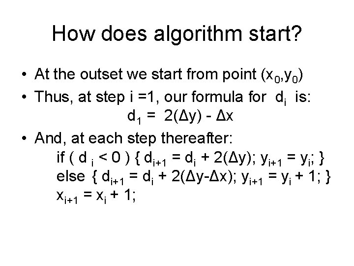 How does algorithm start? • At the outset we start from point (x 0, How does algorithm start? • At the outset we start from point (x 0,