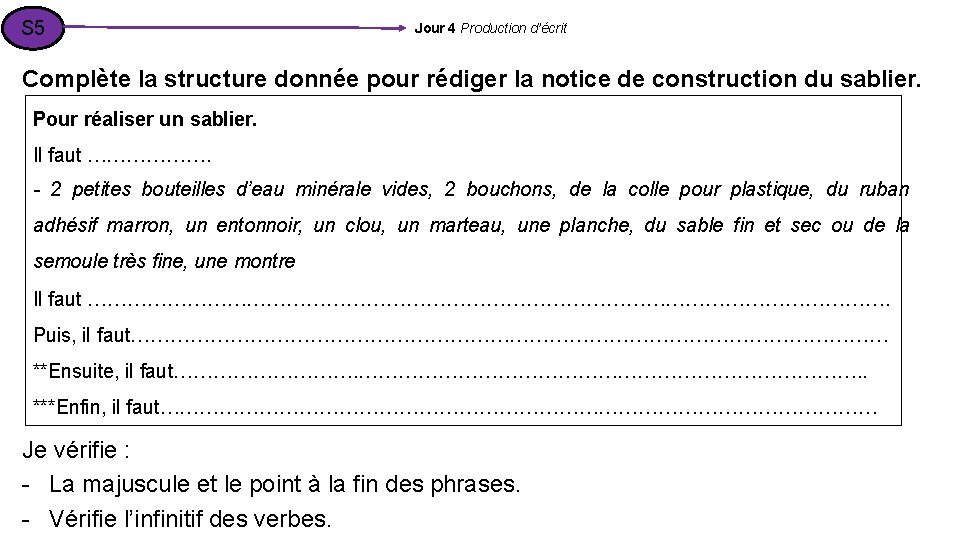 S 5 Jour 4 Production d’écrit Complète la structure donnée pour rédiger la notice