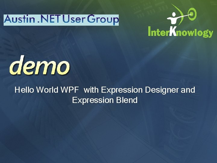 Hello World WPF with Expression Designer and Expression Blend 