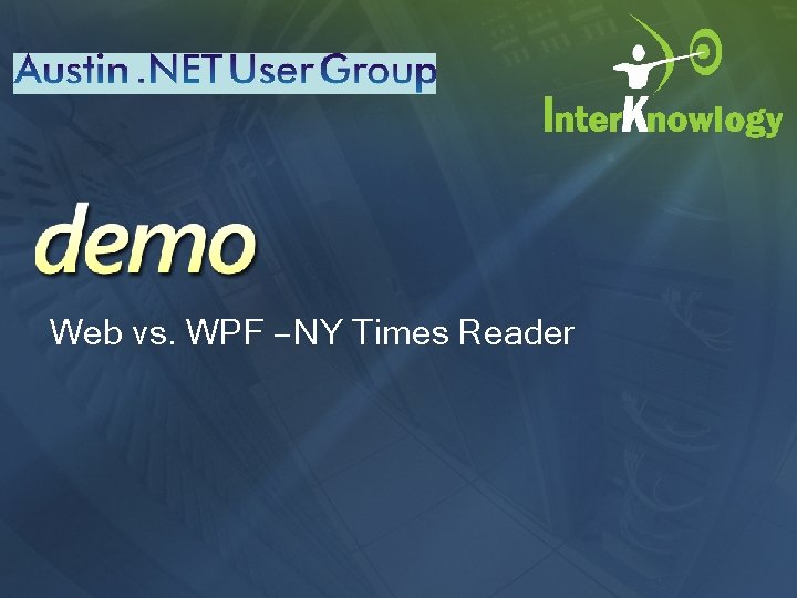 Web vs. WPF – NY Times Reader 