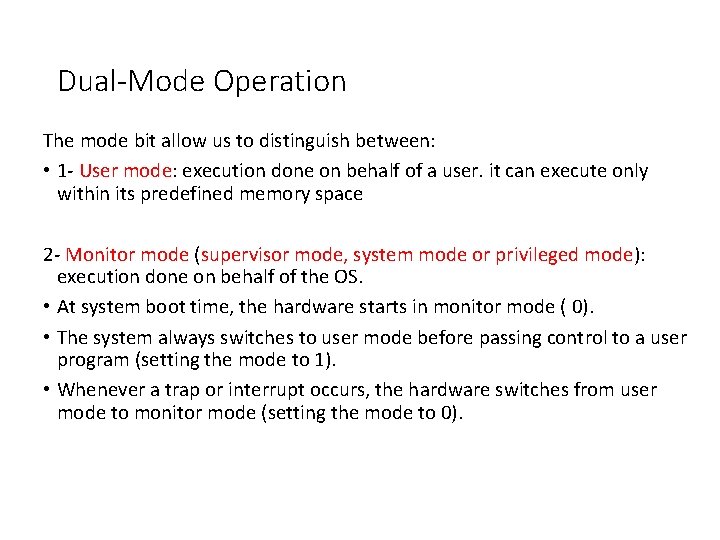 Dual-Mode Operation The mode bit allow us to distinguish between: • 1 - User Dual-Mode Operation The mode bit allow us to distinguish between: • 1 - User