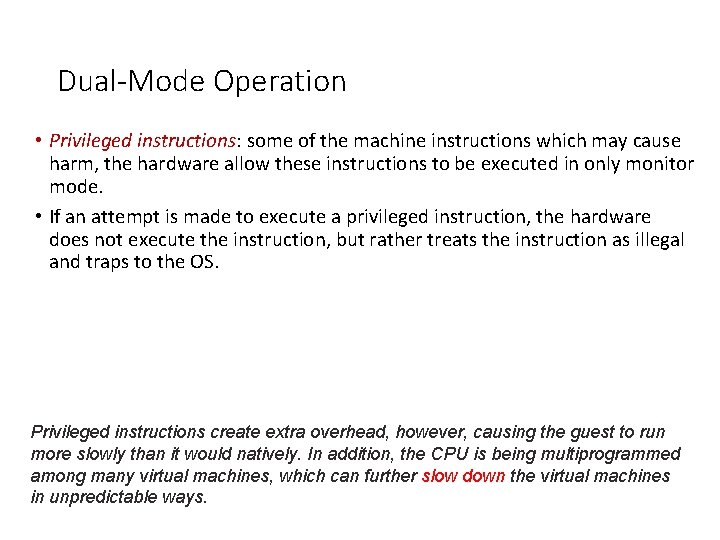 Dual-Mode Operation • Privileged instructions: some of the machine instructions which may cause harm, Dual-Mode Operation • Privileged instructions: some of the machine instructions which may cause harm,