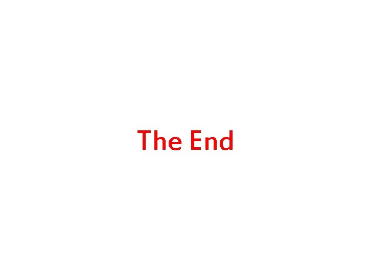 The End The End