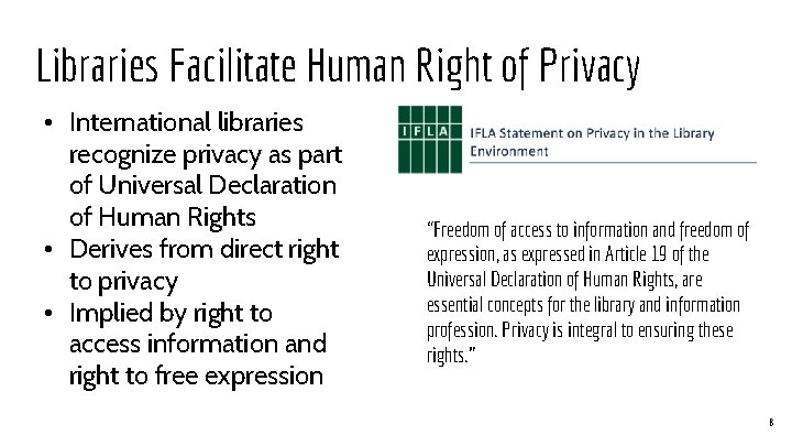 Libraries Facilitate Human Right of Privacy • International libraries recognize privacy as part of