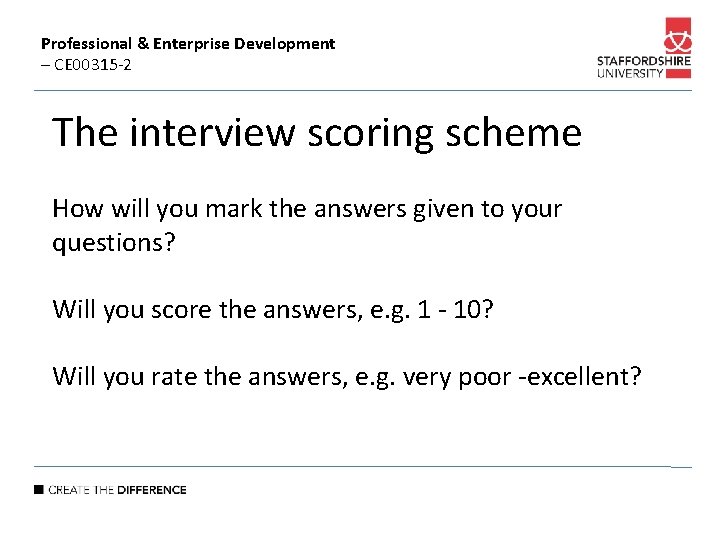 Professional & Enterprise Development – CE 00315 -2 The interview scoring scheme How will