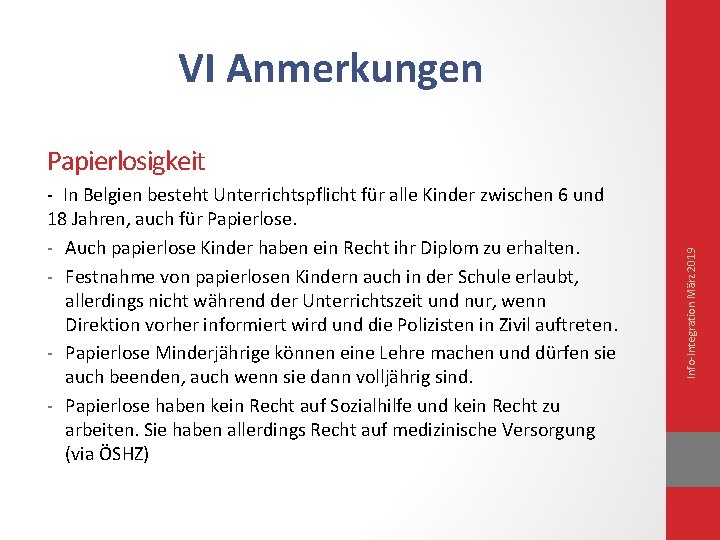 VI Anmerkungen - In Belgien besteht Unterrichtspflicht für alle Kinder zwischen 6 und 18