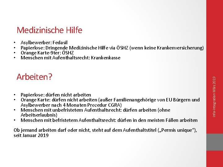 Medizinische Hilfe Asylbewerber: Fedasil Papierlose: Dringende Medizinische Hilfe via ÖSHZ (wenn keine Krankenversicherung) Orange