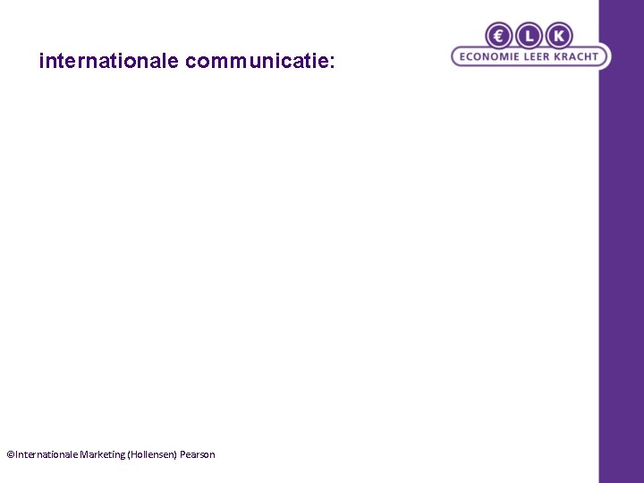 internationale communicatie: ©Internationale Marketing (Hollensen) Pearson 