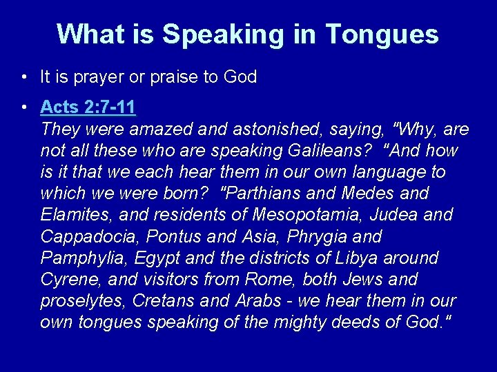 What is Speaking in Tongues • It is prayer or praise to God •