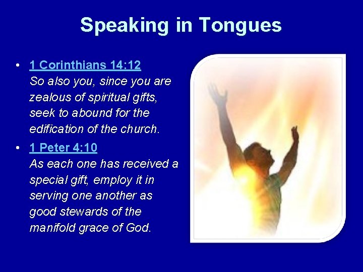 Speaking in Tongues • 1 Corinthians 14: 12 So also you, since you are