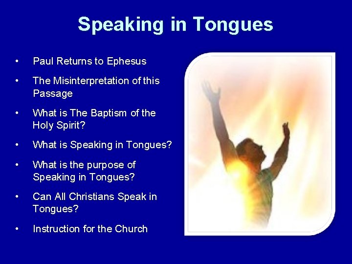 Speaking in Tongues • Paul Returns to Ephesus • The Misinterpretation of this Passage