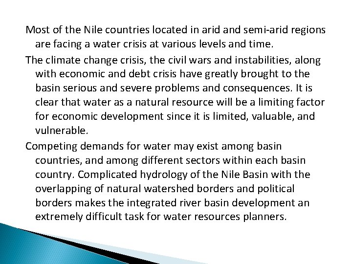 Most of the Nile countries located in arid and semi-arid regions are facing a