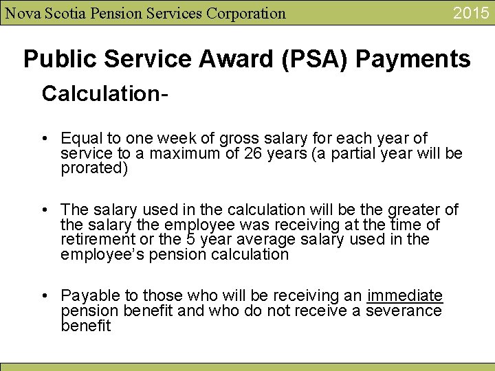 Nova Scotia Pension Services Corporation 2015 Public Service Award (PSA) Payments Calculation • Equal