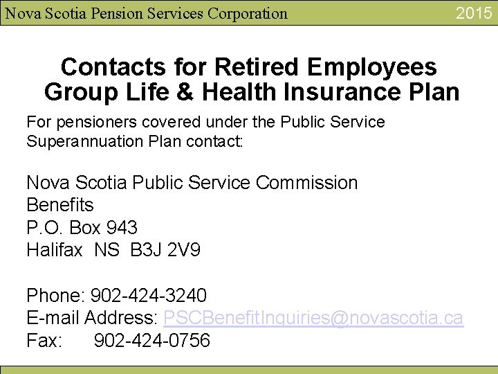 Nova Scotia Pension Services Corporation 2015 Contacts for Retired Employees Group Life & Health