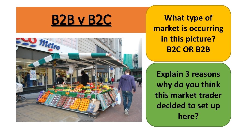 B 2 B v B 2 C What type of market is occurring in