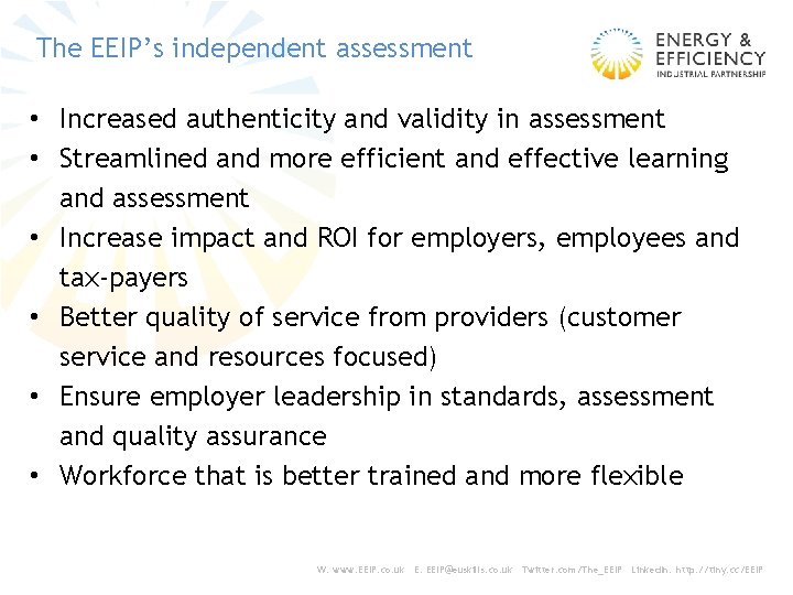 The EEIP’s independent assessment • Increased authenticity and validity in assessment • Streamlined and