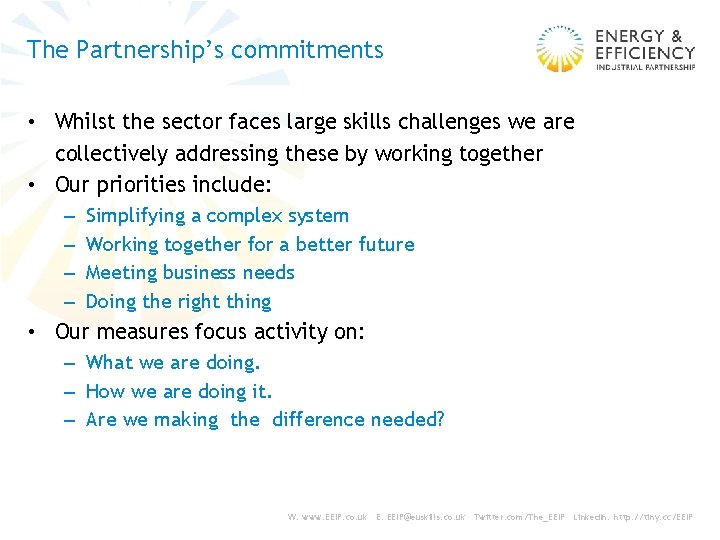 The Partnership’s commitments • Whilst the sector faces large skills challenges we are collectively