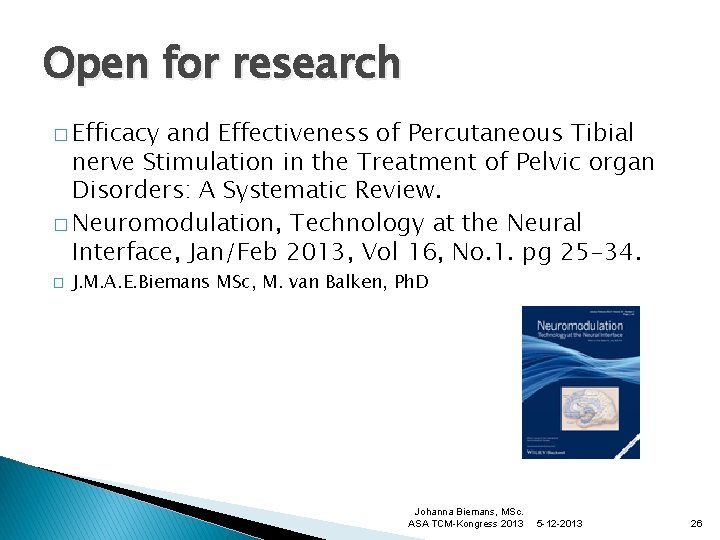Open for research � Efficacy and Effectiveness of Percutaneous Tibial nerve Stimulation in the