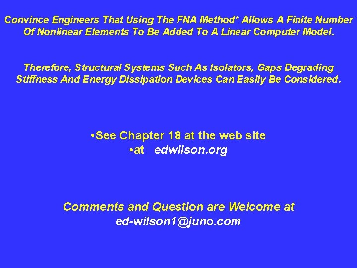 Convince Engineers That Using The FNA Method* Allows A Finite Number Of Nonlinear Elements