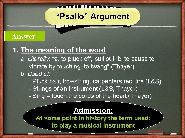 “Psallo” Argument Answer: 1. The meaning of the word a. Literally: “a. to pluck