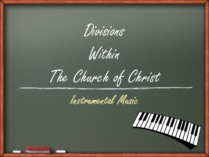 Divisions Within The Church of Christ Instrumental Music 